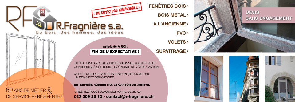 R. Fragnière SA - fenêtres bois - bois métal - à l'ancienne - PVC - volets - survitrage